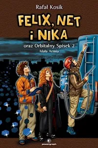 Łatwy zwrot Felix Net i Nika oraz Orbitalny Spisek 2 Mała Armia Tom 6