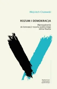 Okazja Rozum i demokracja. Wprowadzenie do koncepcji rozumu publicznego Johna Rawlsa