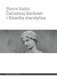 Ćwiczenia duchowe i filozofia starożytna Wyjątkowa oferta