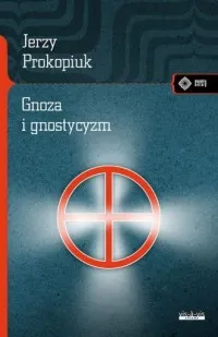 Gnoza i gnostycyzm. Seria: Meandry kultury Łatwy zwrot