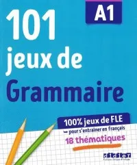 101 jeux de FLE A1 ćwiczenia z gramatyki francuskiej Sprawdź teraz