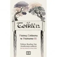 Oferta czasowa Poznaj Tolkiena w Poznaniu III