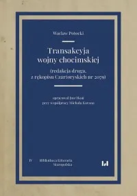 Transakcyja wojny chocimskiej (redakcja druga, z rękopisu Czartoryskich nr 2079) Oferta limitowana