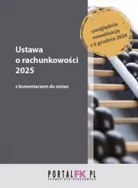 Oferta czasowa Ustawa o rachunkowości 2025 z komentarzem do zmian