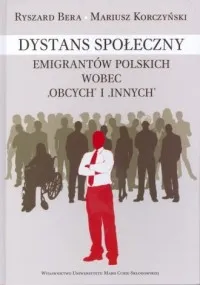 Dystans społeczny emigrantów polskich wobec obcych i innych Okazja