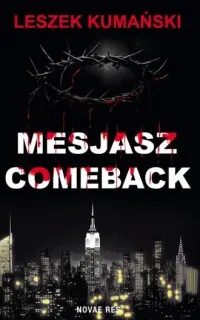 Mesjasz. Comeback Łatwy zwrot