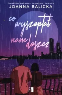 Co wyszeptał nam deszcz Darmowa dostawa