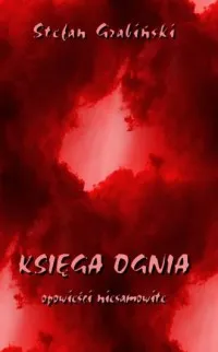 Premium Księga ognia. Opowieści niesamowite