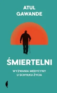 Hit cenowy Śmiertelni. Wyzwania medycyny u schyłku życia