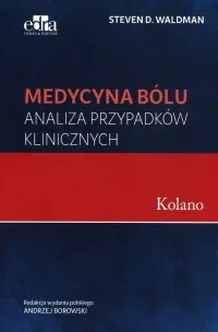 Medycyna bólu Kolano Analiza przypadków klinicznych Do wyczerpania zapasów