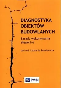 Wyjątkowa oferta Diagnostyka obiektów budowlanych. Zasady wykonywania ekspertyz