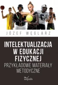 Nowość Intelektualizacja w edukacji fizycznej