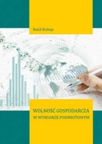 Wysoka jakość Wolność gospodarcza w wymiarze podmiotowym