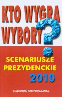 Kto wygra wybory. Scenariusze prezydenckie 2010. Aneks Do wyczerpania zapasów