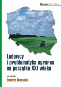 Ludowcy i problematyka agrarna na początku XXI wieku Okazja