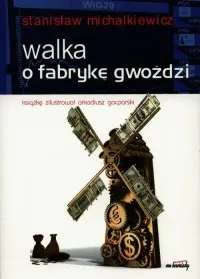Walka o fabrykę gwoździ Oferta