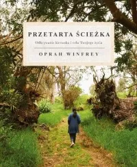 Taniej Przetarta Ścieżka. Odkrywanie kierunku i celu Twojego życia