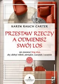 Przestaw rzeczy, a odmienisz swój los Ostatnia szansa