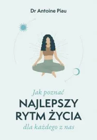Okazja Jak poznać najlepszy rytm życia dla każdego z nas