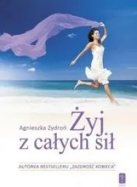 Żyj z całych sił Zamów teraz