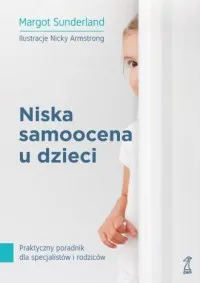 Niska samoocena u dzieci. Praktyczny poradnik dla specjalistów i rodziców Oferta czasowa