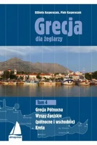 Wysoka jakość Grecja dla żeglarzy Tom 4. Grecja Północna, Wyspy Egejskie (północne i wschodnie), Kreta