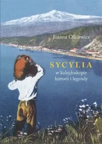 Bezpieczne zakupy Sycylia w kalejdoskopie. Historii i legendy