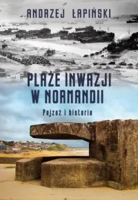 Plaże inwazji w Normandii. Pejzaż i historia Ekspresowa dostawa