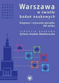 Kup teraz Warszawa w świetle badań naukowych. Diagnozy i wyzwania początku XXI wieku