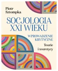 Zniżka Socjologia XXI wieku. Wprowadzenie krytyczne