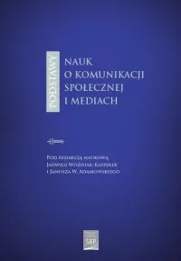 Podstawy nauk o komunikacji społecznej i mediach Cena promocyjna