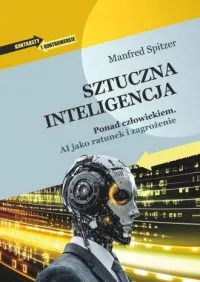 Rabat Sztuczna inteligencja. Ponad człowiekiem. AI jako ratunek i zagrożenie