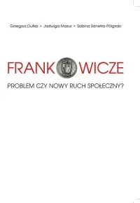 Zamów teraz Frankowicze. Problem czy nowy ruch społeczny?
