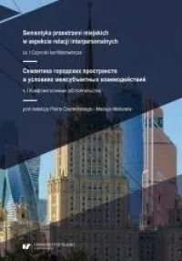 Wybór klientów Semantyka przestrzeni miejskich w aspekcie relacji interpersonalnych cz. 1