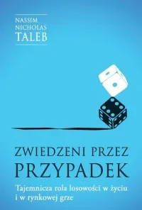 Promocja Zwiedzeni przez przypadek. Tajemnicza rola losowości w życiu i w rynkowej grze