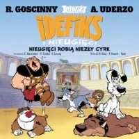 Nieugięci robią niezły cyrk. Tom 4. Idefiks i nieugięci Rabat