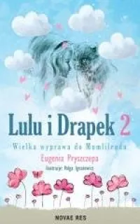 Lulu i Drapek T.2 Wielka wyprawa do Mumlilendu Ostatnie sztuki