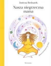 Popularny Nasza niegrzeczna mama