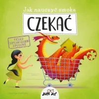 Jak nauczyć smoka czekać Zamów teraz