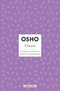 Ufność. Przeżywaj swoje życie otwarcie i spontanicznie Oferta czasowa