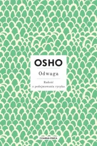 Dostępne od ręki Odwaga. Radość z podejmowania ryzyka