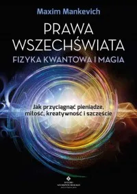 Nie przegap Prawa wszechświata fizyka kwantowa i magia