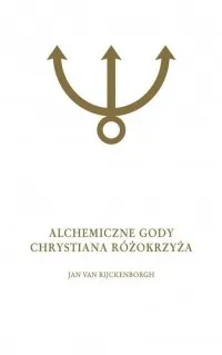 Alchemiczne Gody Chrystiana Różokrzyża. Tom 2 Dodaj do koszyka