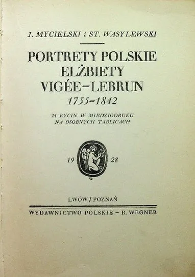 Tani Portrety polskie Elżbiety Vigee - Lebrun 1755 - 1842 1928 r.