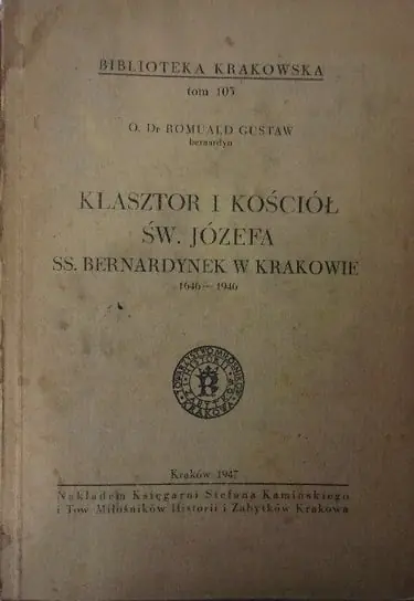 Klasztor i kościół św Józefa SS Bernardynek w Krakowie 1947 r. Łatwy zwrot