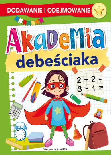 Oferta limitowana Dodawanie i odejmowanie. Akademia debeściaka