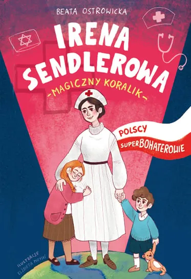 Irena Sendlerowa. Magiczny koralik. Polscy superbohaterowie Hit cenowy