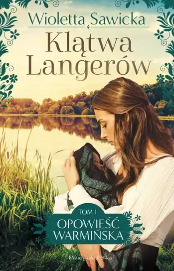Klątwa Langerów. Opowieść warmińska. Tom 1 Zamów dziś