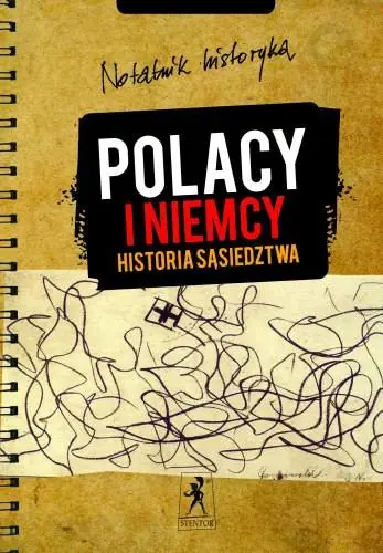Polacy i Niemcy Historia Sąsiedztwa Zamów dziś