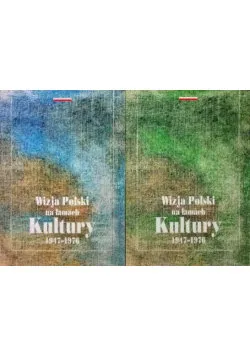 Bezpieczne zakupy Wizja Polski na łamach Kultury 1947 - 1976 Tom I i II
